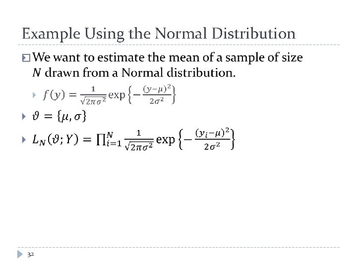 Example Using the Normal Distribution � 32 