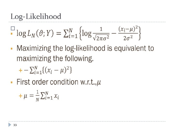 Log-Likelihood � 33 