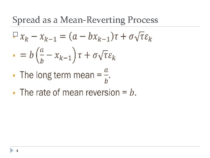 Spread as a Mean-Reverting Process � 4 