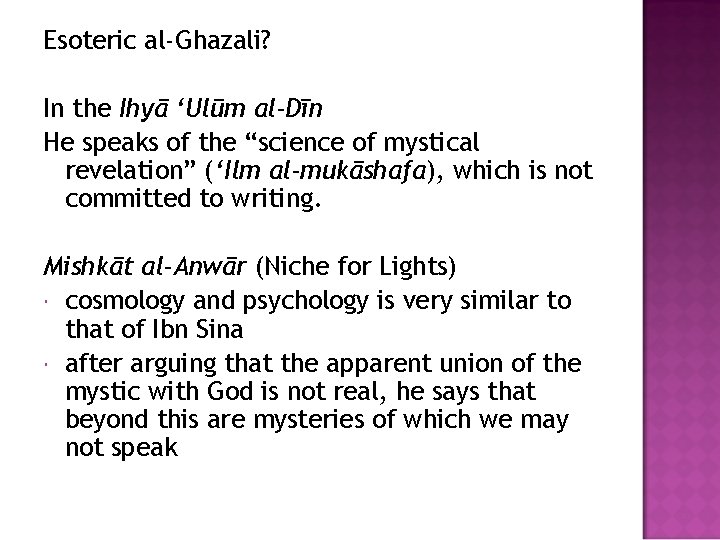 Esoteric al-Ghazali? In the Ihyā ‘Ulūm al-Dīn He speaks of the “science of mystical