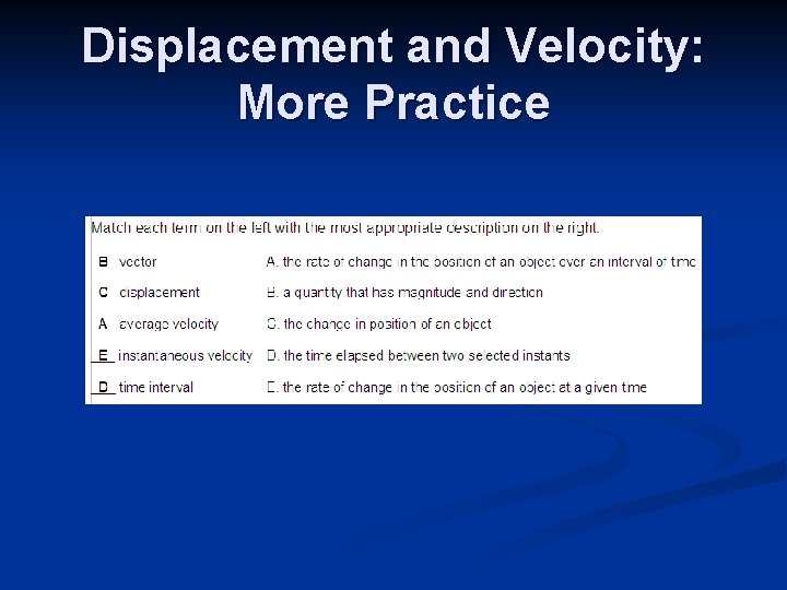 Displacement and Velocity: More Practice 