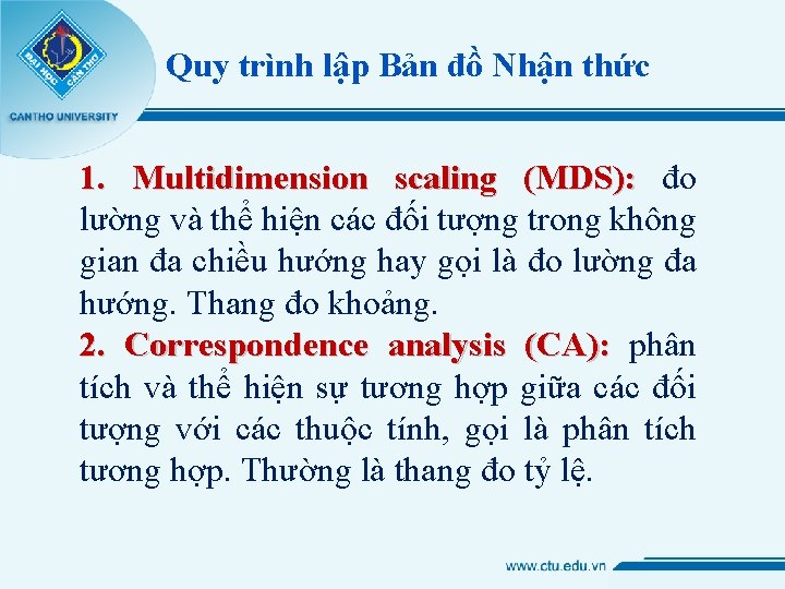 Quy trình lập Bản đồ Nhận thức 1. Multidimension scaling (MDS): đo lường và