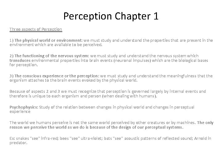 Perception Chapter 1 Three aspects of Perception 1) The physical world or environment: we