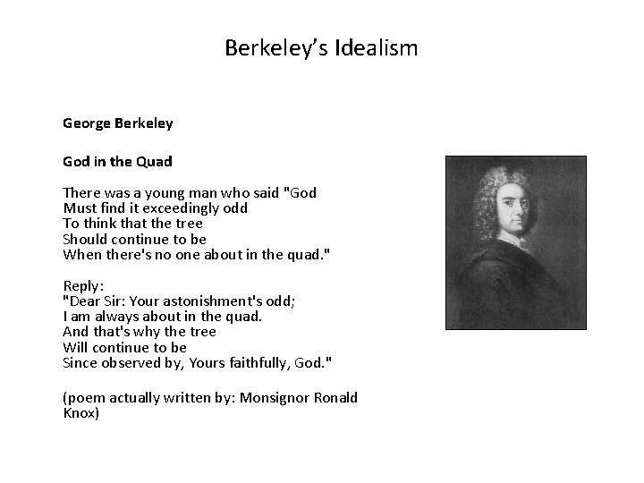 Berkeley’s Idealism George Berkeley God in the Quad There was a young man who