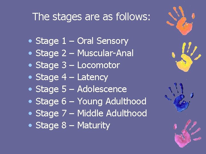 The stages are as follows: • • Stage Stage 1 2 3 4 5