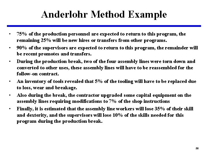 Anderlohr Method Example • • • 75% of the production personnel are expected to