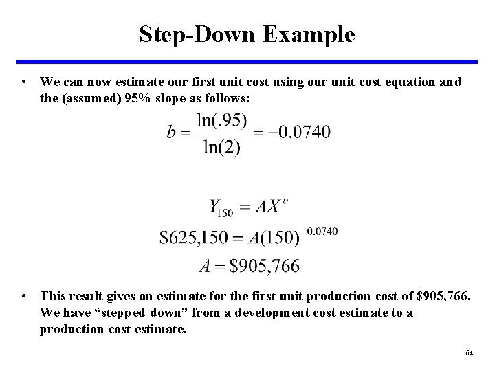 Step-Down Example • We can now estimate our first unit cost using our unit