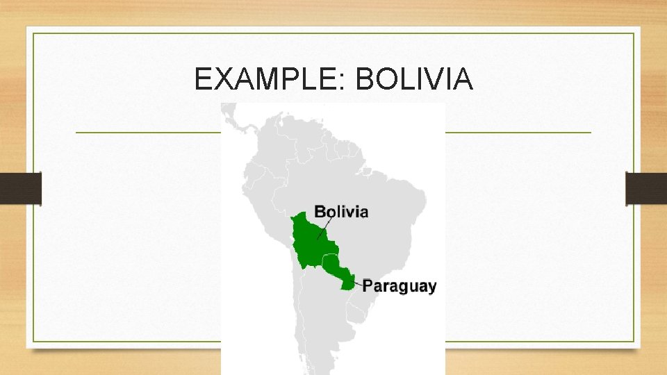 EXAMPLE: BOLIVIA 