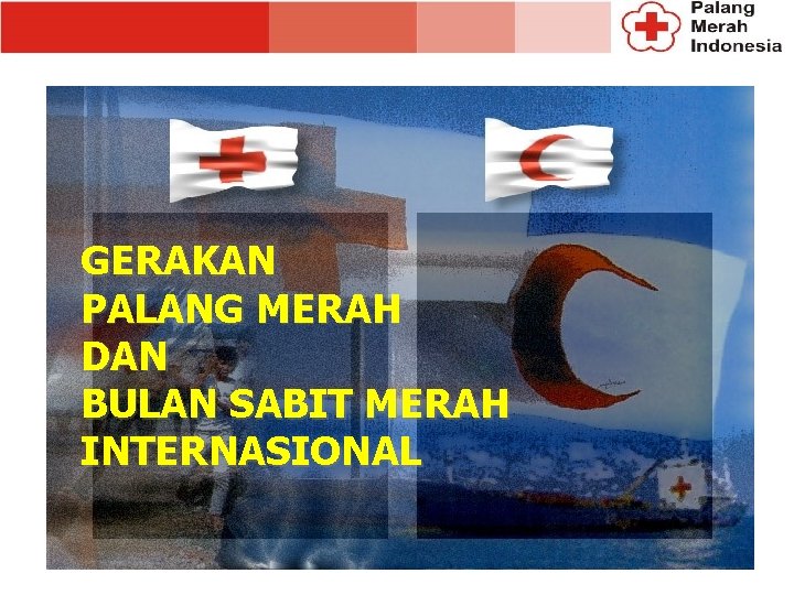 GERAKAN PALANG MERAH DAN BULAN SABIT MERAH INTERNASIONAL 