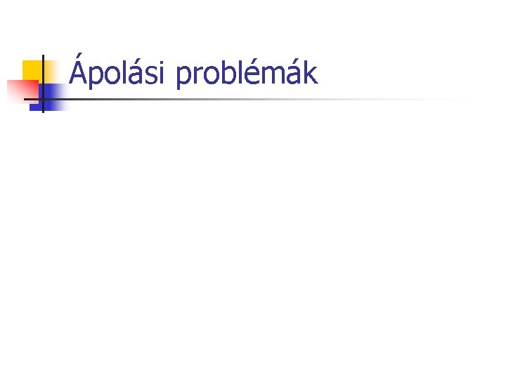 Ápolási problémák 