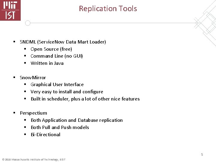 Replication Tools § SNDML (Service. Now Data Mart Loader) § Open Source (free) §