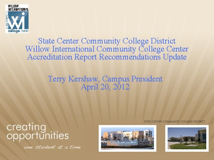 State Center Community College District Willow International Community College Center Accreditation Report Recommendations Update