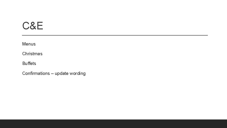C&E Menus Christmas Buffets Confirmations – update wording 
