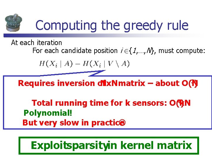 Computing the greedy rule At each iteration For each candidate position i 2{1, …, Computing the greedy rule At each iteration For each candidate position i 2{1, …,