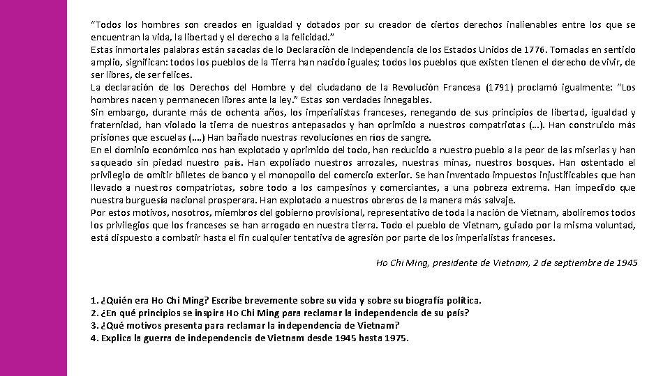 “Todos los hombres son creados en igualdad y dotados por su creador de ciertos