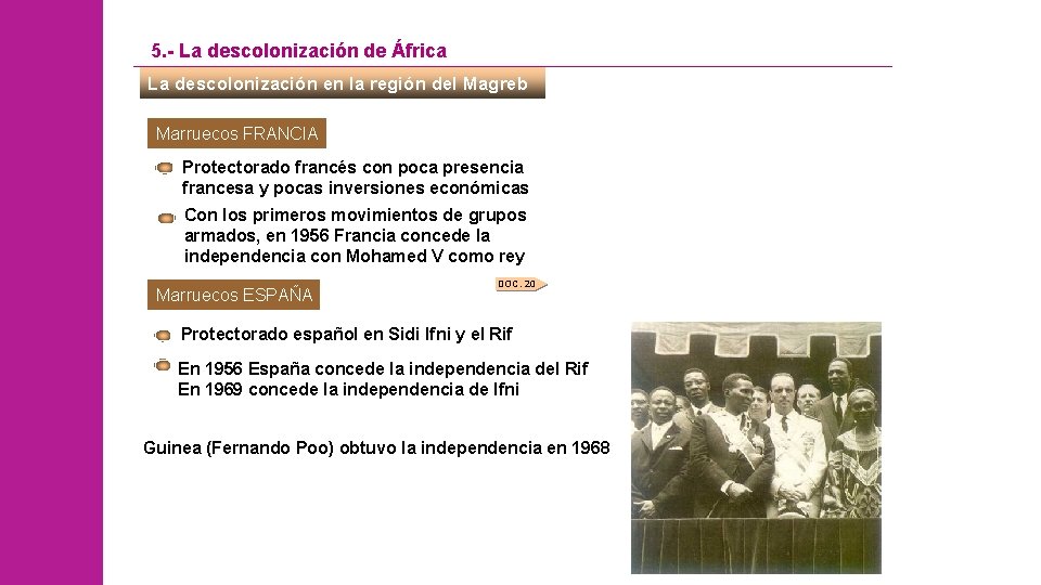 5. - La descolonización de África La descolonización en la región del Magreb Marruecos