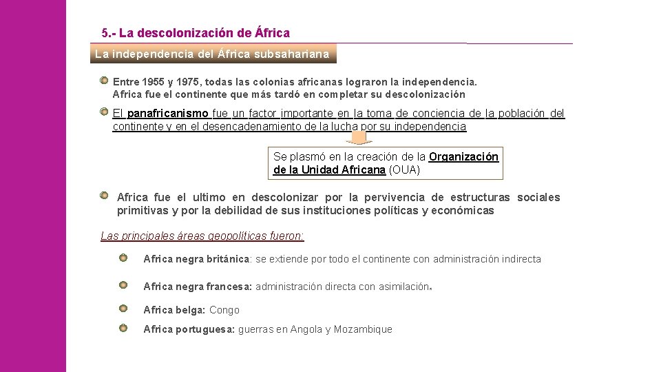 5. - La descolonización de África La independencia del África subsahariana Entre 1955 y