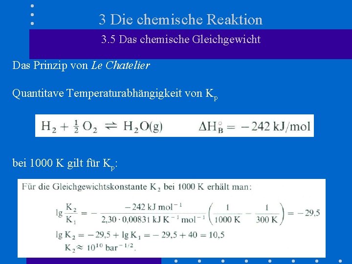 3 Die chemische Reaktion 3. 5 Das chemische Gleichgewicht Das Prinzip von Le Chatelier