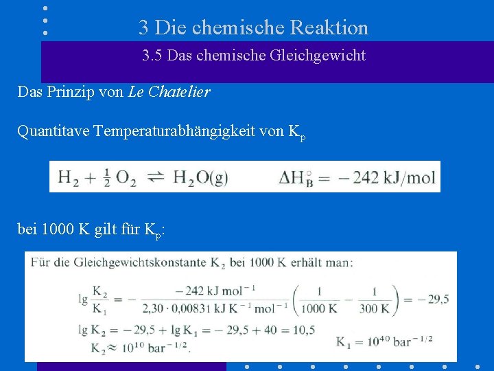 3 Die chemische Reaktion 3. 5 Das chemische Gleichgewicht Das Prinzip von Le Chatelier