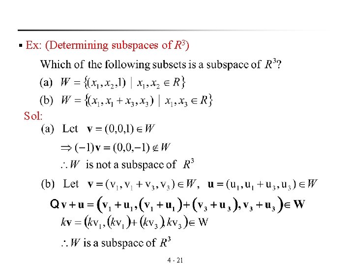 § Ex: (Determining subspaces of R 3) Sol: 4 - 21 