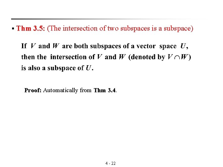 § Thm 3. 5: (The intersection of two subspaces is a subspace) 3. 5: