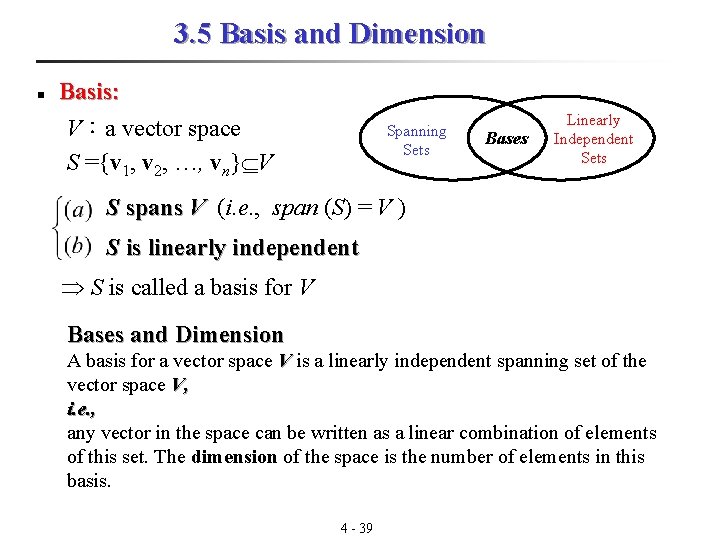 3. 5 Basis and Dimension n Basis: V：a vector space S ={v 1, v