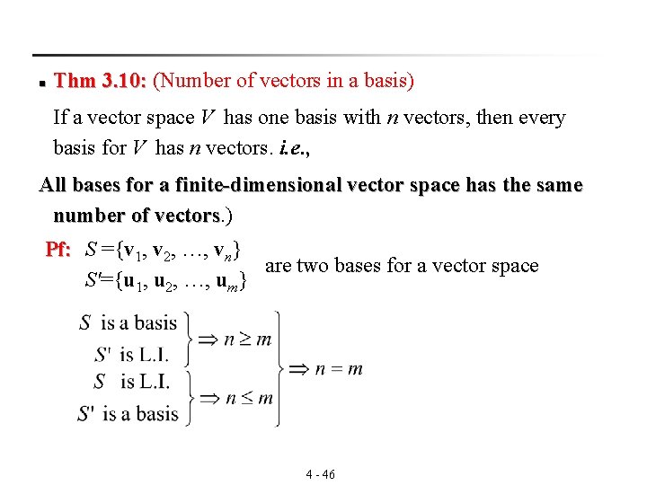 n Thm 3. 10: (Number of vectors in a basis) 3. 10: If a