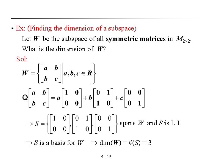 Ex: (Finding the dimension of a subspace) Let W be the subspace of all