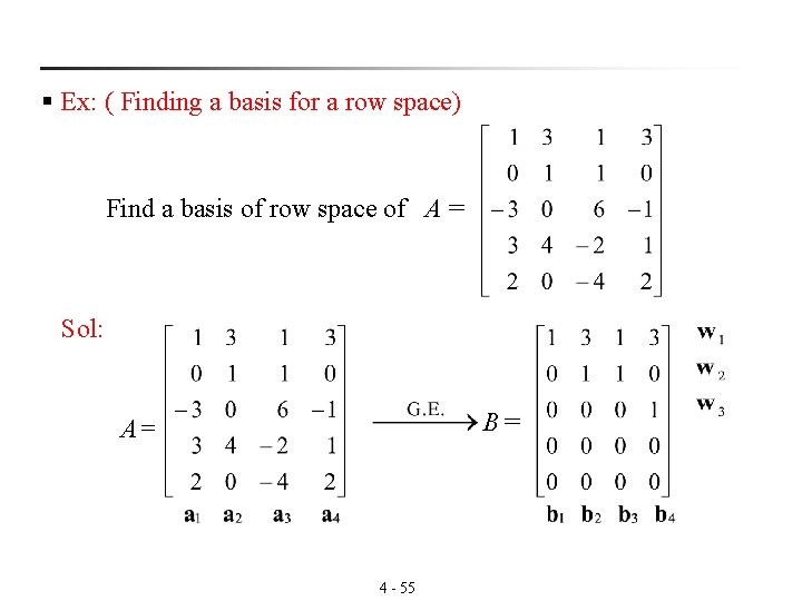 § Ex: ( Finding a basis for a row space) Find a basis of