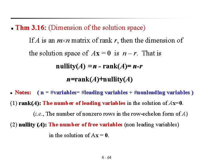  Thm 3. 16: (Dimension of the solution space) 3. 16: n If A