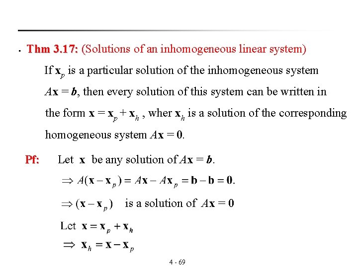 § Thm 3. 17: (Solutions of an inhomogeneous linear system) 3. 17: If xp