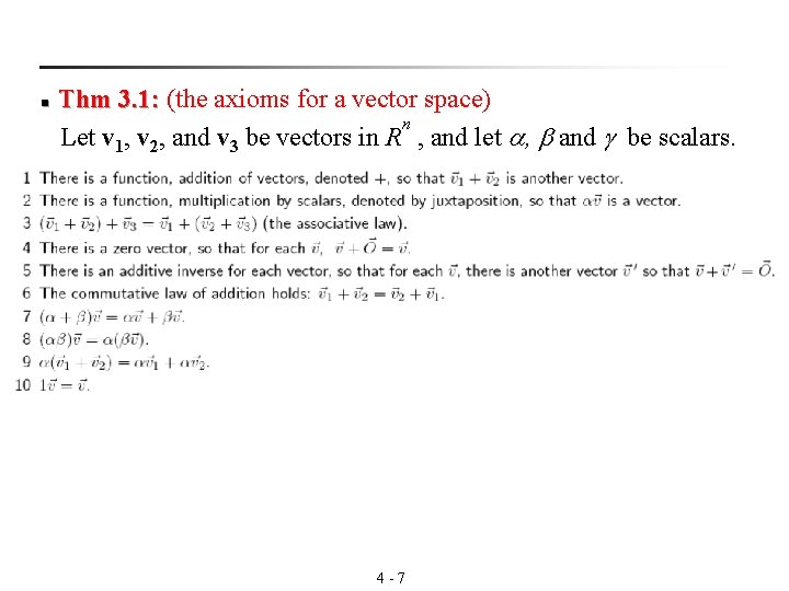 Thm 3. 1: (the axioms for a vector space) 3. 1: n Let v