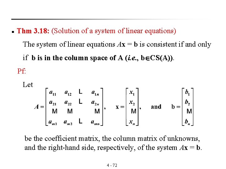 n Thm 3. 18: (Solution of a system of linear equations) 3. 18: The