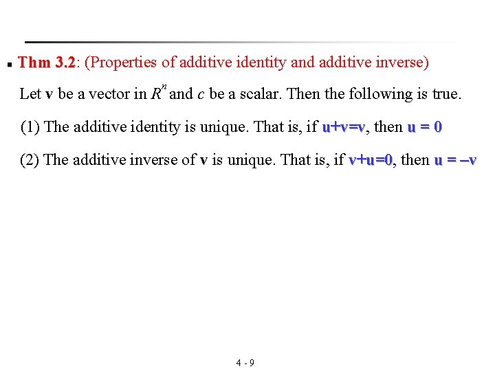 n Thm 3. 2: (Properties of additive identity and additive inverse) 3. 2 n