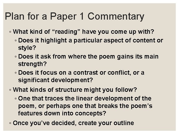 Plan for a Paper 1 Commentary ◦ What kind of “reading” have you come