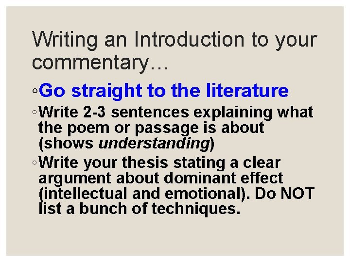 Writing an Introduction to your commentary… ◦Go straight to the literature ◦ Write 2
