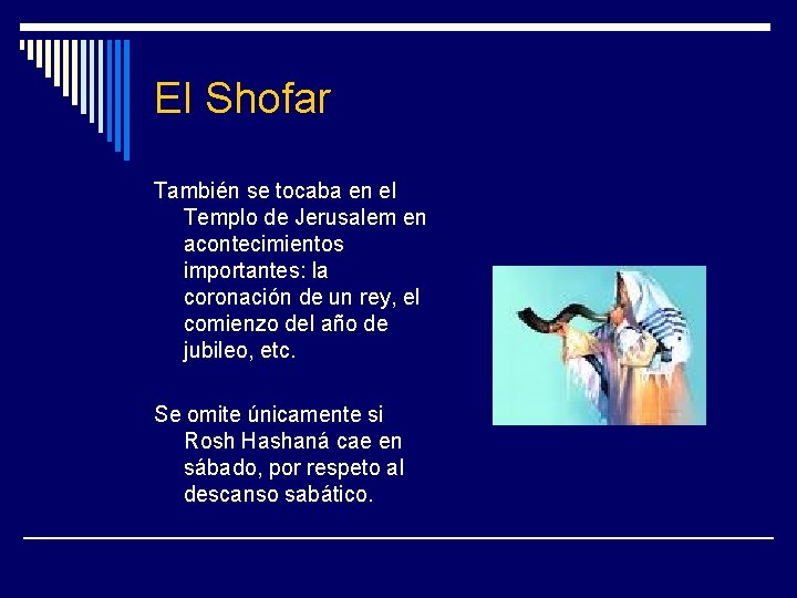 El Shofar También se tocaba en el Templo de Jerusalem en acontecimientos importantes: la