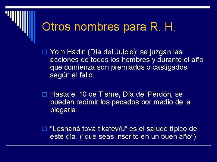 Otros nombres para R. H. o Yom Hadin (Día del Juicio): se juzgan las