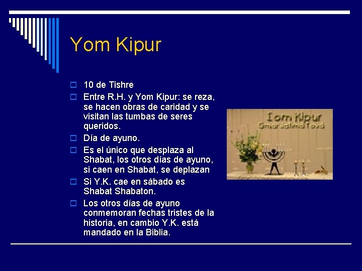 Yom Kipur o 10 de Tishre o Entre R. H. y Yom Kipur: se