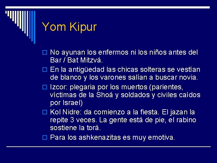 Yom Kipur o No ayunan los enfermos ni los niños antes del o o