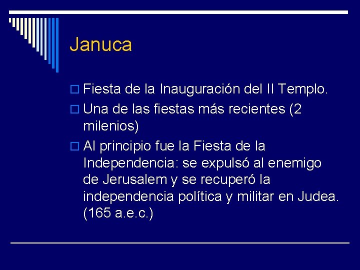 Januca o Fiesta de la Inauguración del II Templo. o Una de las fiestas