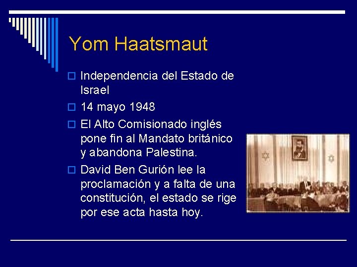 Yom Haatsmaut o Independencia del Estado de Israel o 14 mayo 1948 o El