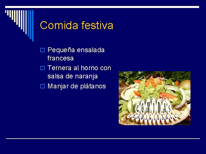 Comida festiva o Pequeña ensalada francesa o Ternera al horno con salsa de naranja