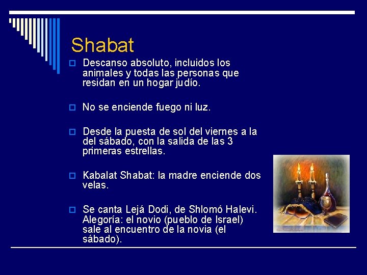 Shabat o Descanso absoluto, incluidos los animales y todas las personas que residan en