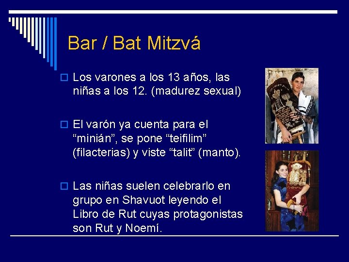 Bar / Bat Mitzvá o Los varones a los 13 años, las niñas a