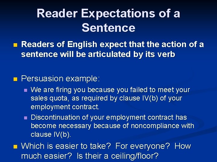 Reader Expectations of a Sentence n Readers of English expect that the action of Reader Expectations of a Sentence n Readers of English expect that the action of