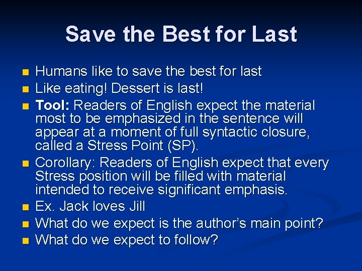 Save the Best for Last n n n n Humans like to save the Save the Best for Last n n n n Humans like to save the