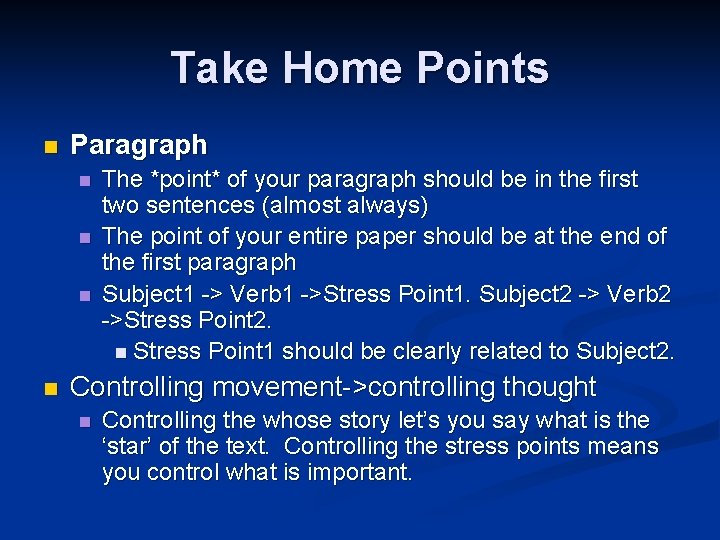 Take Home Points n Paragraph n n The *point* of your paragraph should be Take Home Points n Paragraph n n The *point* of your paragraph should be
