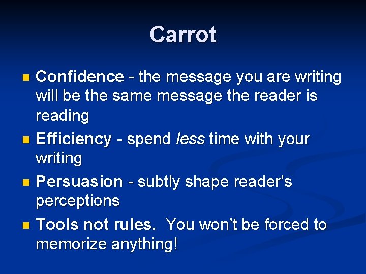 Carrot Confidence - the message you are writing will be the same message the Carrot Confidence - the message you are writing will be the same message the