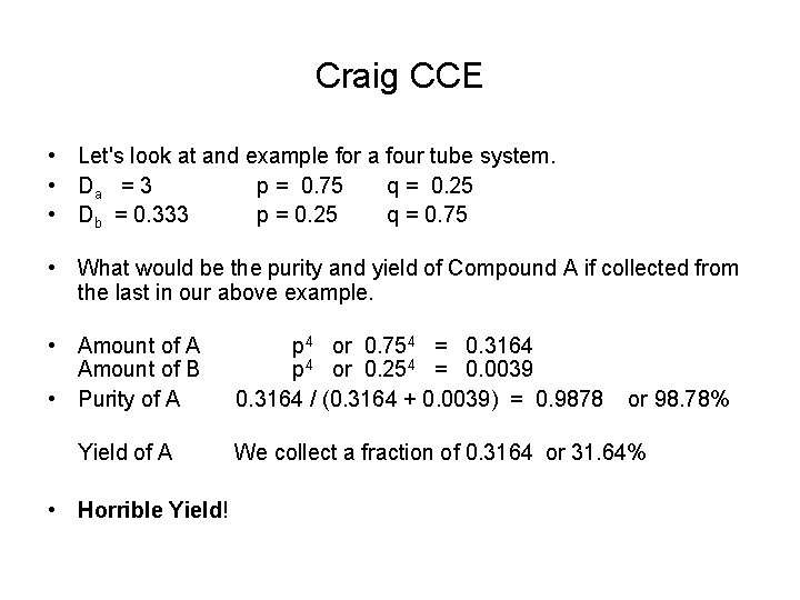 Craig CCE • Let's look at and example for a four tube system. •